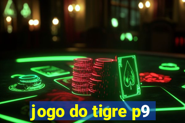 jogo do tigre p9